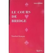 Cours de bridge standard français 9782905660947