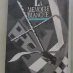 La mémoire blanche 9782801106396