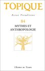 Topique 2003, numéro 84 : Mythes et anthropologie 9782847950175