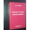 Dictionnaire technique anglais-français: Machines-outils, mines, travaux publics, moteurs à combustion interne, aviation, électricité, T.S.F., constructions navales, métallurgie, commerce 9782040029593