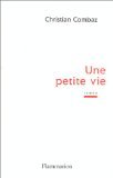 Une petite vie: - ROMAN 9782080673817