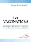 Les vaccinations : Les risques, vos besoins, vos droits 9782912391025