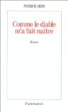Comme le diable m'a fait naître 9782080670304