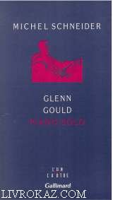 Glenn gould, piano solo aria et trente variations 9782070715473