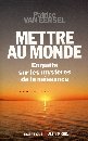 Mettre au monde: Enquête sur les mystères de la naissance 9782286047511
