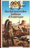 Sur les traces des Indiens d'Amérique 9782070397259