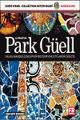 le projet du Park Gûell, un lieu magique conçu pour recevoir une cité-jardin sélecte 9788496783577