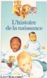 L'Histoire de la naissance 9782070397181