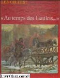 Au temps des Gaulois 9782010071911