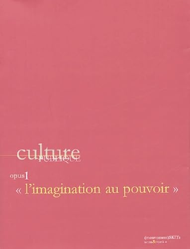 Culture publique, opus 1: L'imagination au pouvoir 9782845340978