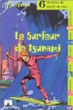 Le Surfeur de tsunami : Six histoires de sports de mer 9782215051435