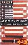 Atlas De Estados Unidos / United States Atlas: Las Paradojas Del Poder / The Power Paradox 9788448304812