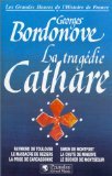 LA TRAGEDIE CATHARE BR: RAYMOND DE TOULOUSE, LE MASSACRE DE BEZIERS, LA PRISE DE CARCASSONNE, LA CHUTE D 9782857043591