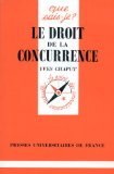 Le droit de la concurrence 9782130429678