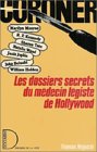 Coroner : Les dossiers decrets du médecin légiste de Hollywood : Monroe : Kennedy : Sharon Tate : Natalie Wood : Janis Joplin : John Belushi : William Holden 9782258012905