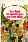 Les sept ne croient pas au père Noël : Série : Le clan des sept : Collection : Bibliothèque rose cartonnée & illustrée 9782010074790