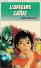 L'affaire Caïus : Collection : Bibliothèque verte couverture fine n° 547 9782010143281