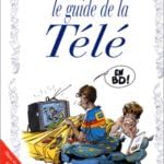 Le Guide de la télé en BD ! 9782869675704