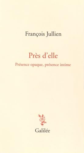 Près d'elle présence opaque présence intime 9782718609423