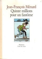 Quinze millions pour un fantôme 9782840571209