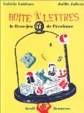 La Boite A Lettres. Le Livre-Jeu De L'Ecriture 9782020200080
