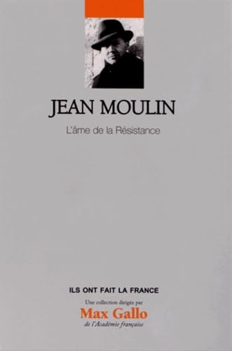 Jean Moulin - Volume 20. L'âme de la résistance 9782810504305