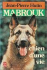 MABROUK CHIEN D'UNE VIE 9782253036708