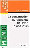 La construction européenne de 1945 à nos jours 9782020229548