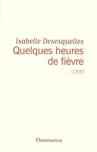 Quelques heures de fièvre 9782081228115