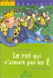 Le roi qui n'aimait pas les E 9782745906182