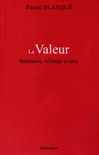Valeur (La) - Substance, Echange et Prix 9782717865066