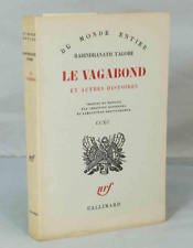 Rabindranath Tagore. Le Vagabond : Et autres histoires. Traduit du bengali par Christine Bossennec et Kamaleswar Bhattacharya. Introduction de Somnath Maitra. Préface de Christine Bossennec 
