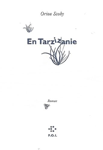 En Tarzizanie: Roman d'aventures pour enfants séniles (Ou comment s'égarer dans la jungle du ©opyright en moins de temps qu'il n'en faut pour le lire) 9782818016213