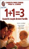 1 + 1 = 3: Quand le couple devient famille 9782277070658