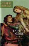 La peste noire ( le roi chiffonier ) 9782298006063