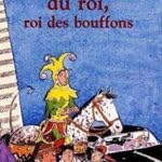 Bouffon du roi, roi des bouffons: - HUMOUR, JUNIOR DES 9/10ANS 9782081642539