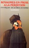 Royaumes en proie à la perdition: Chroniques de la Chine ancienne 9782080647528