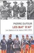 Les bat' d'Af' : Les Zéphyrs et les Joyeux, 1831-1972 9782286009281