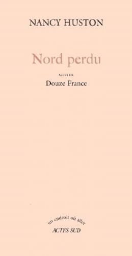 Nord perdu, suivi de Douze France 9782742724949