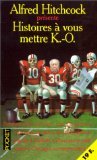 Alfred Hitchcock Presente : Histoires à vous mettre K.-O. 9782266064002
