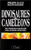 Dinosaures et caméléons : Neuf paradoxes pour réussir dans un monde imprévisible 9782709609012