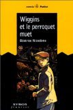 Wiggins et le perroquet muet 9782841464968