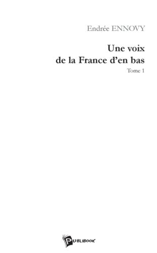 Une Voix de la France d'en-Bas 9782748306163