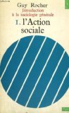 INTRODUCTION A LA SOCIOLOGIE GENERALE. TOME 1. L'ACTION SOCIALE. 9782020005883
