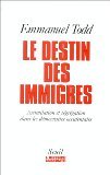 Le Destin des immigrés. Assimilation et ségrégation dans les démocraties occidentales 9782020173049