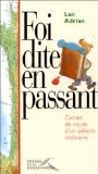 Foi dite en passant : Carnet de route d'un pèlerin ordinaire 9782856166789