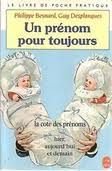 Un prénom pour toujours : la cote des prénoms, hier, aujourd'hui et demain 9782253047728