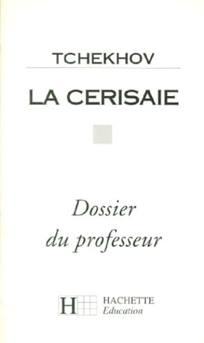 La cerisaie. Dossier du professeur 9782010184659