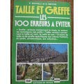 Taille et greffe, les 100 erreurs à éviter 9782732808444