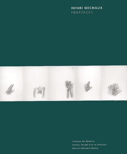 Henri Michaux : Frottages. Edition Bilingue Francais-Anglais 9782940292035